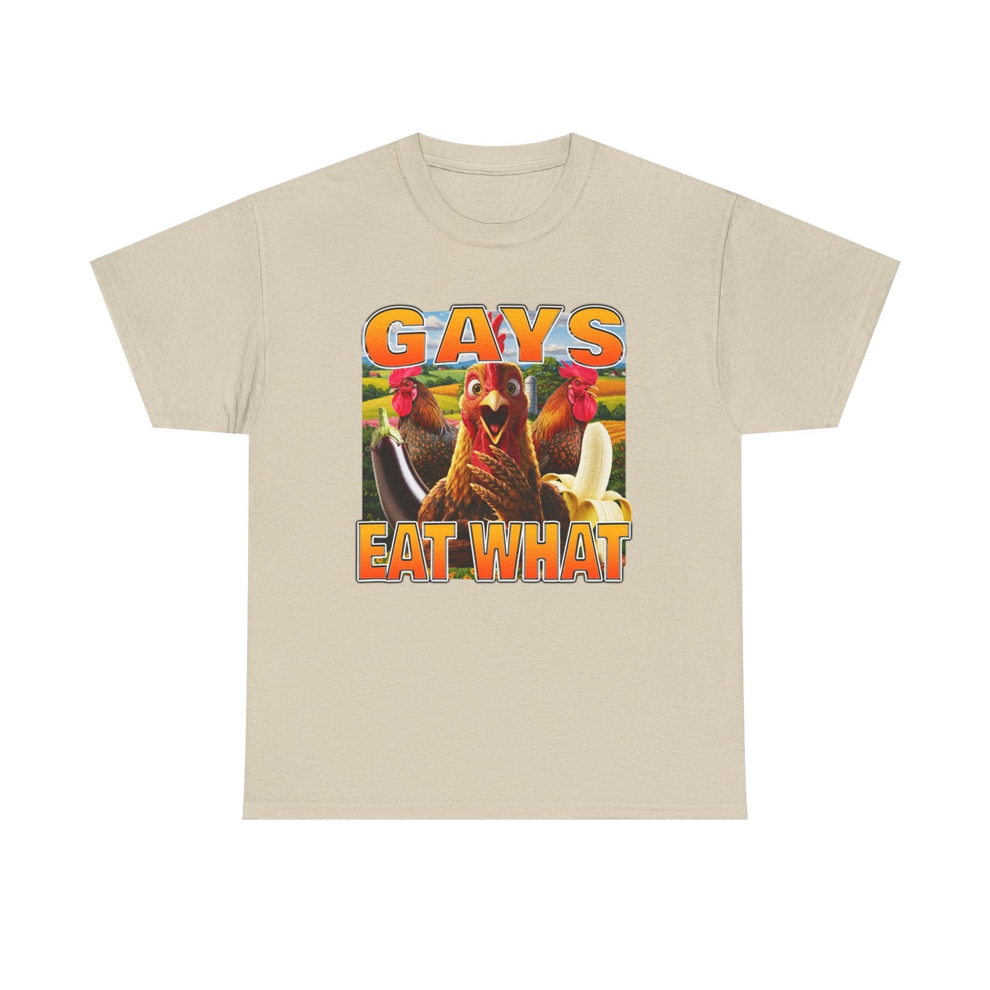 GAYS EAT WHAT SHIRT