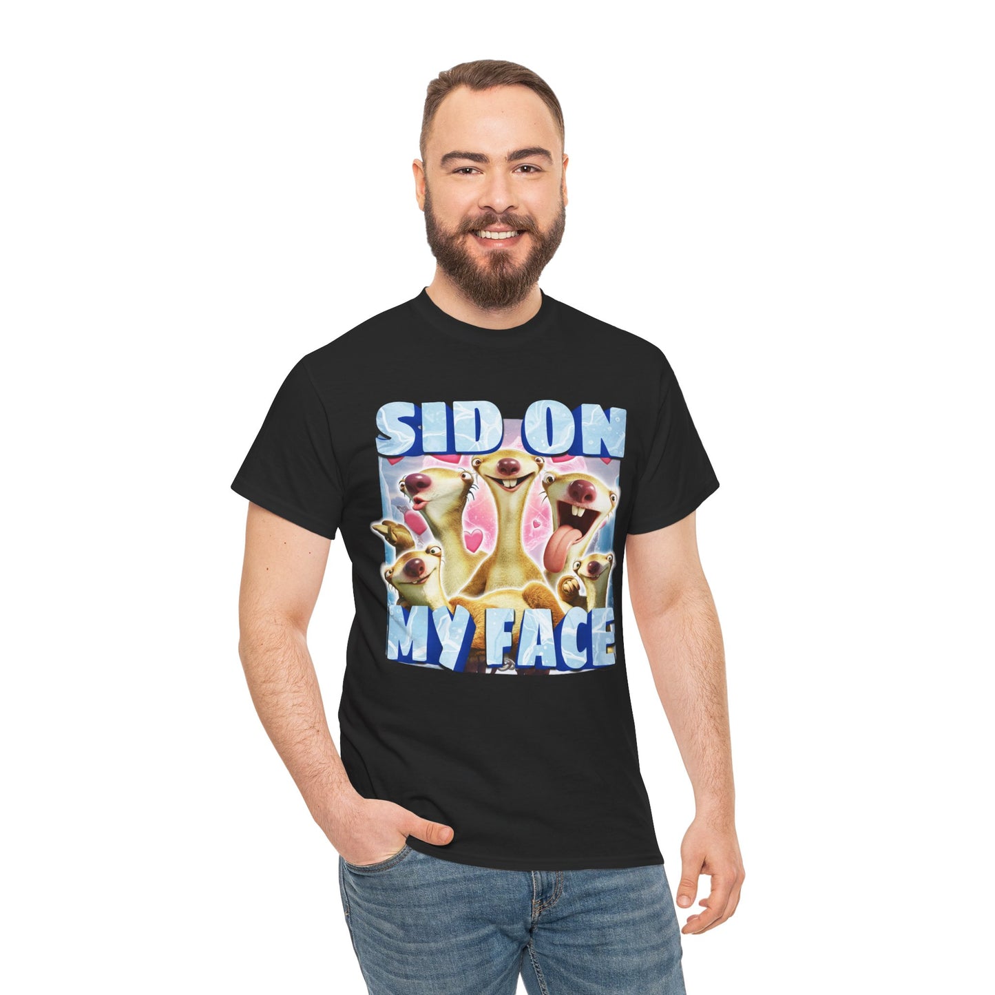 SID ON MY FACE SID THE SLOTH SHIRT