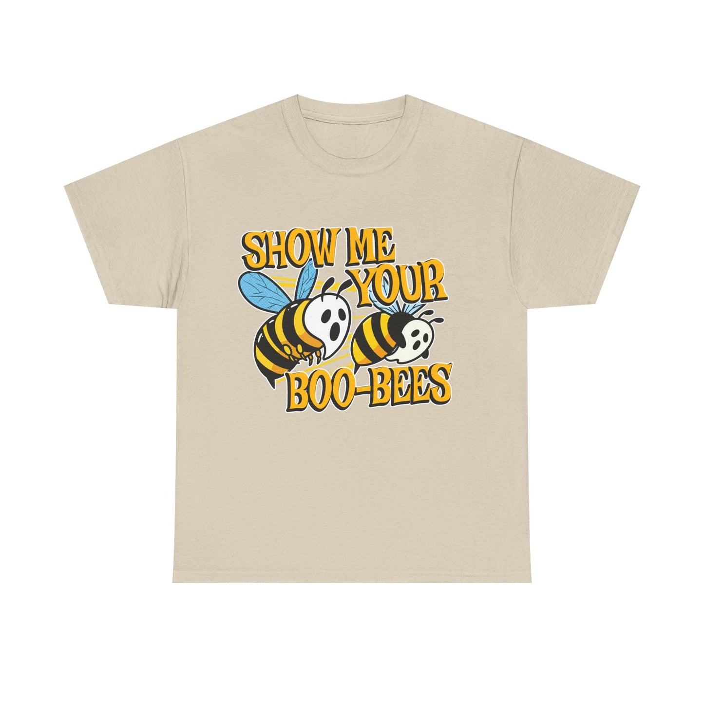 SHOW ME YOUR BOO-BEES SHIRT