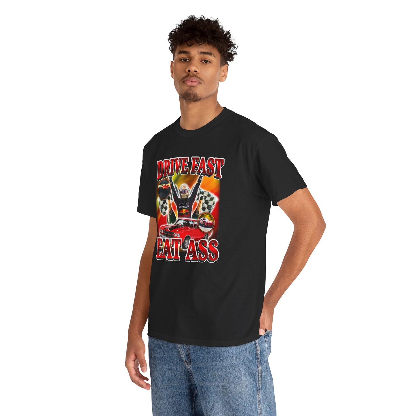 DRIVE FAST EAT ASS SHIRT
