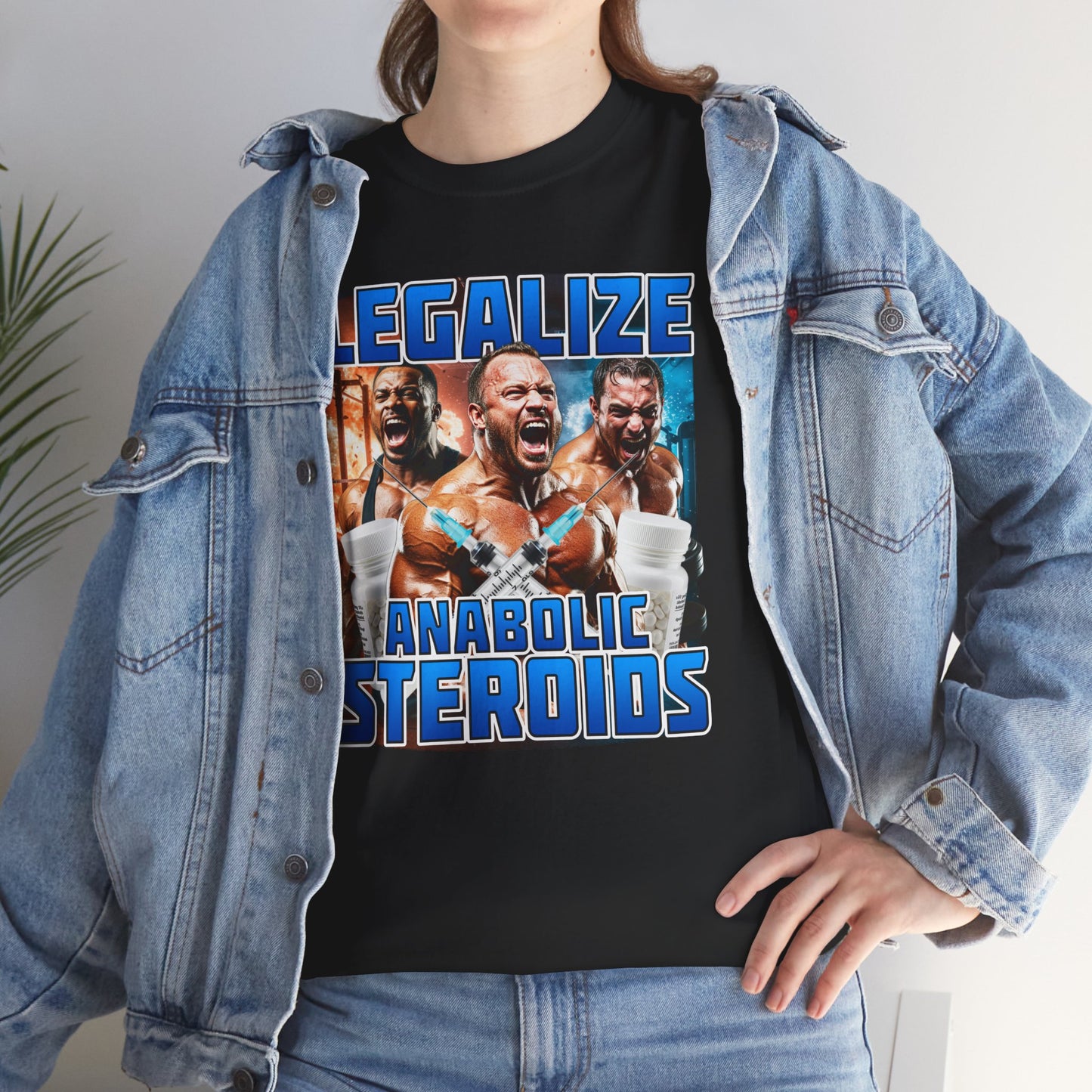 LEGALIZE ANABOLIC STEROIDS SHIRT