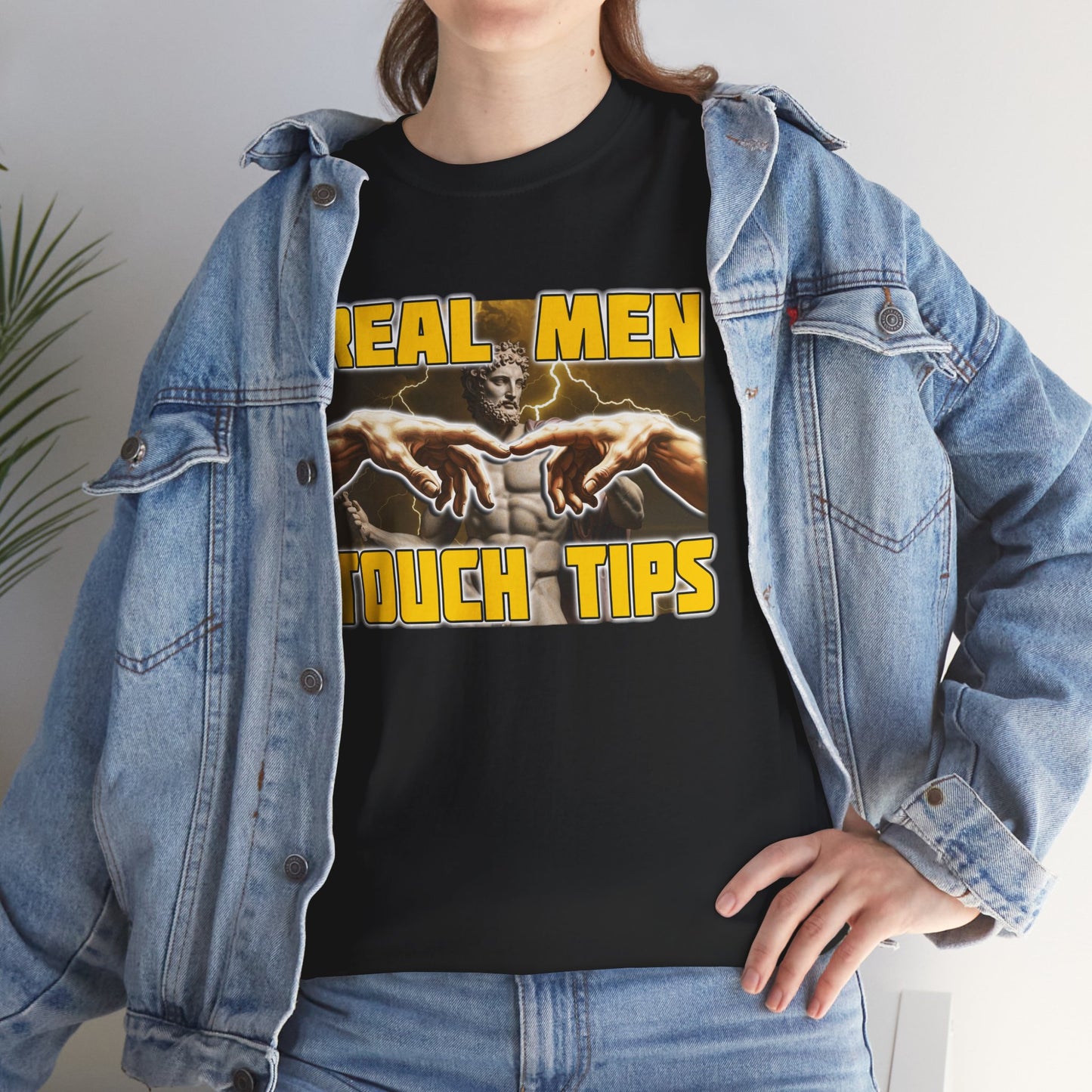 REAL MEN TOUCH TIPS SHIRT