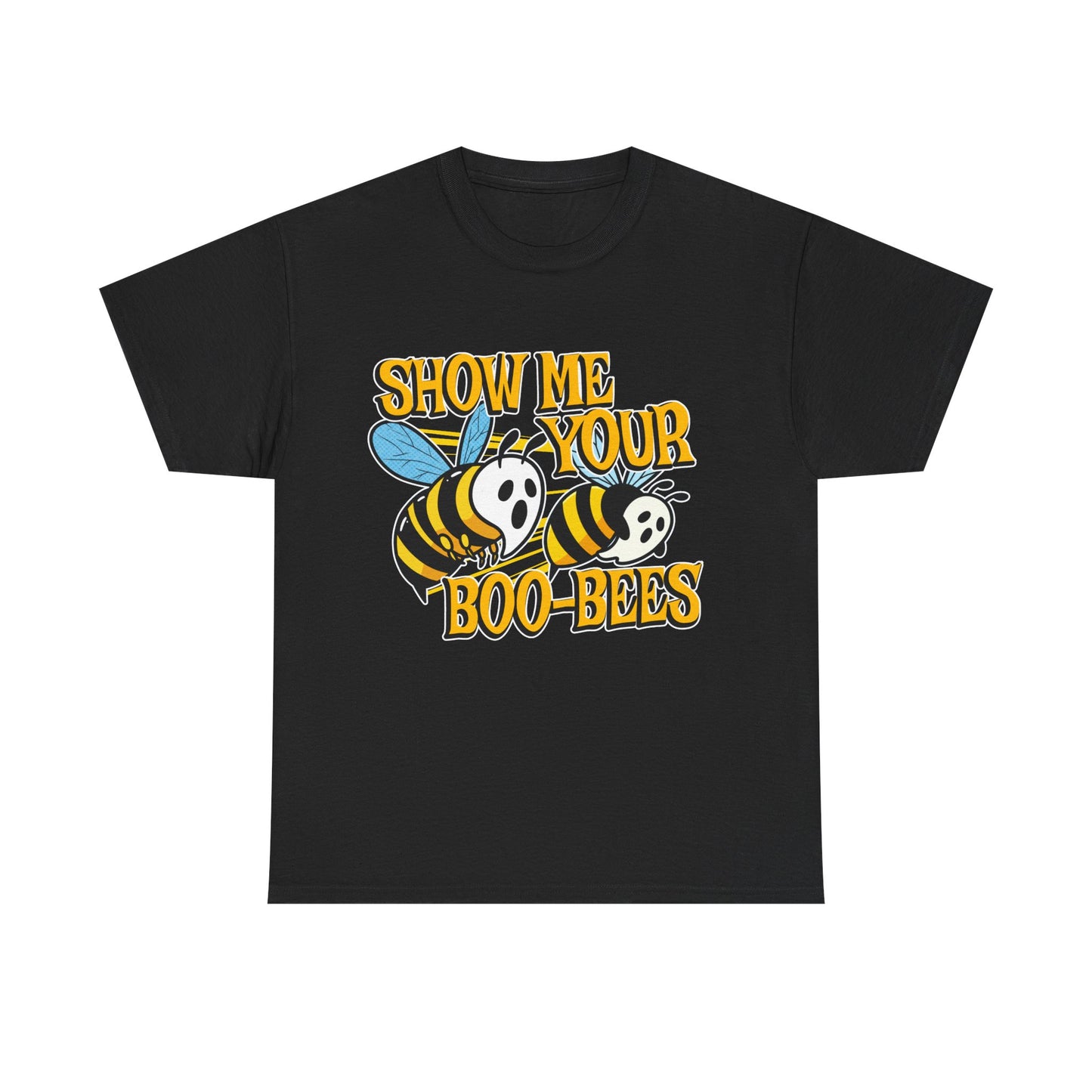 SHOW ME YOUR BOO-BEES SHIRT
