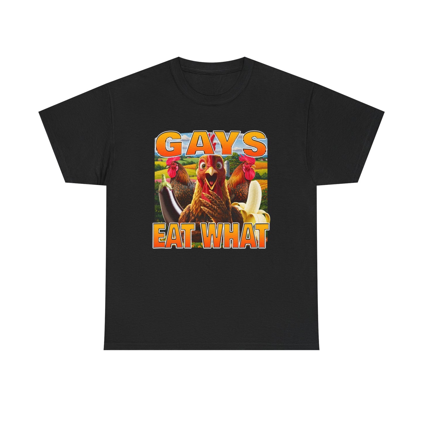GAYS EAT WHAT SHIRT