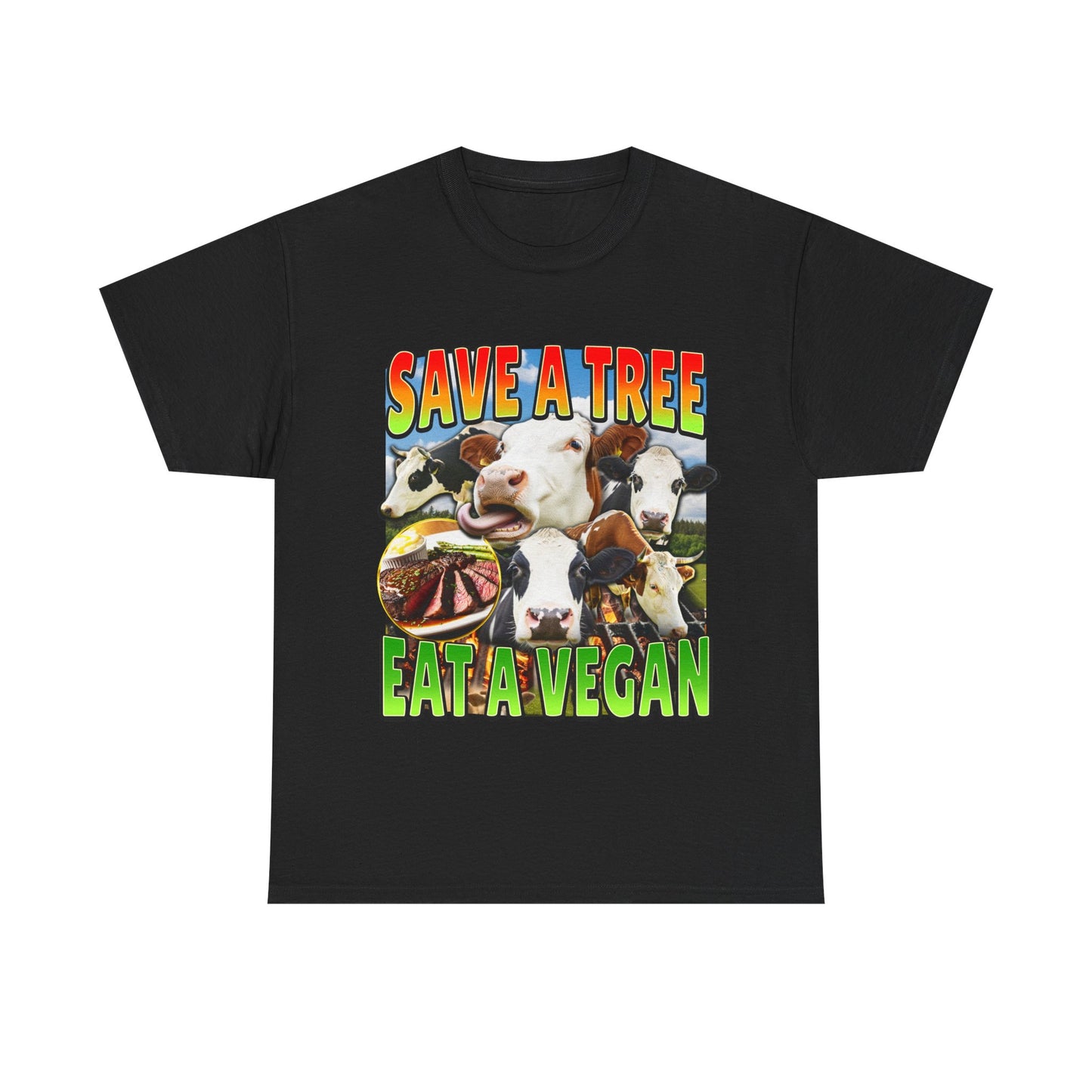 SAVE A TREE EAT A VEGAN SHIRT
