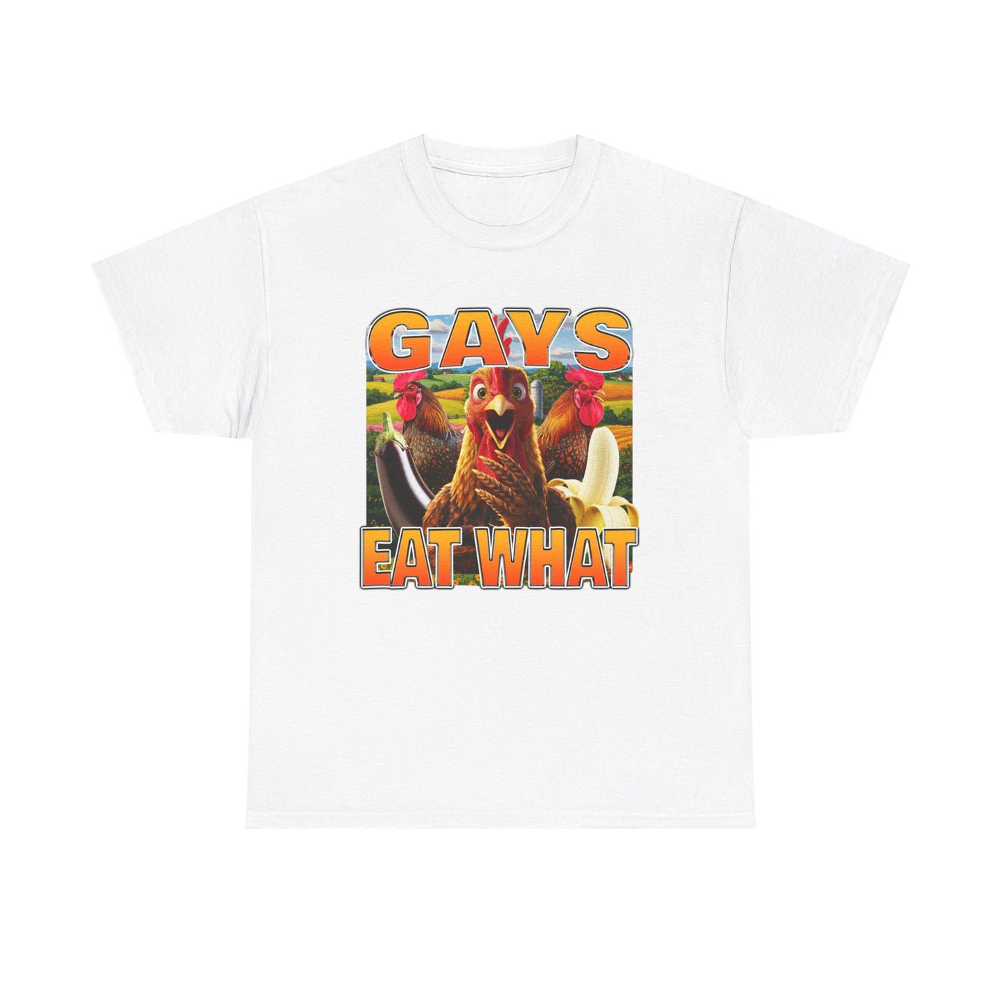GAYS EAT WHAT SHIRT