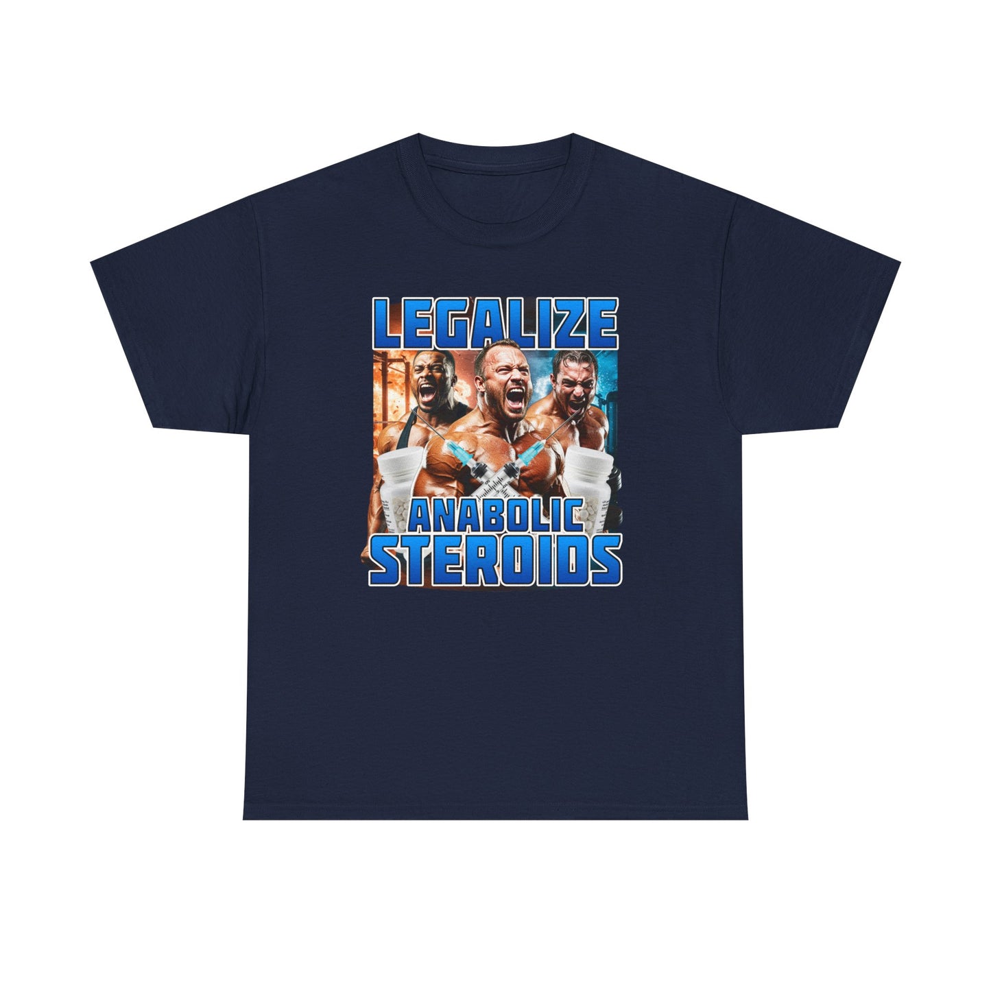 LEGALIZE ANABOLIC STEROIDS SHIRT