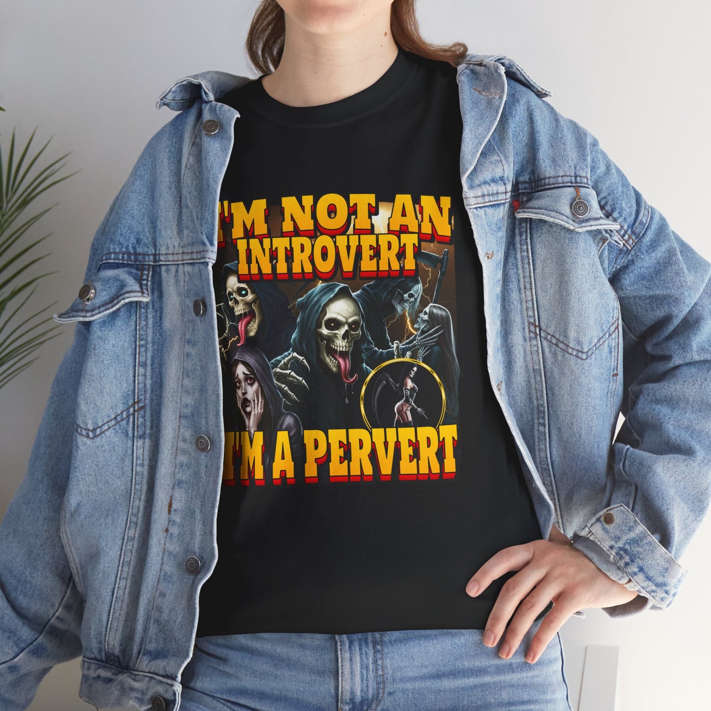 I'M NOT AN INTROVERT I'M A PERVERT SHIRT