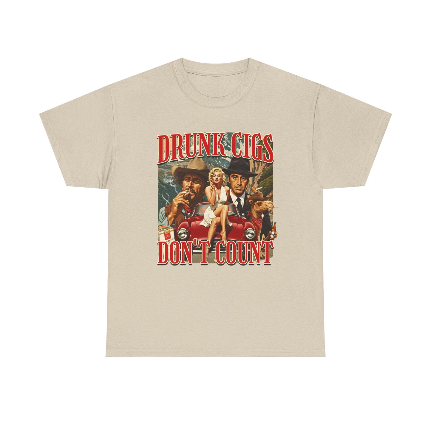 DRUNK CIGS DON'T COUNT SHIRT