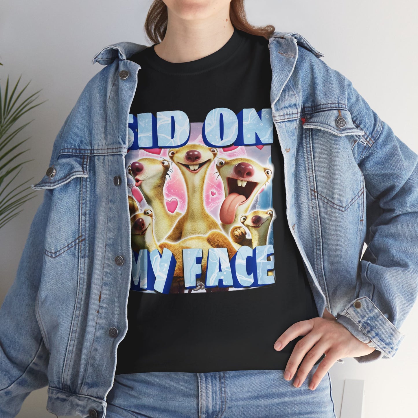 SID ON MY FACE SID THE SLOTH SHIRT