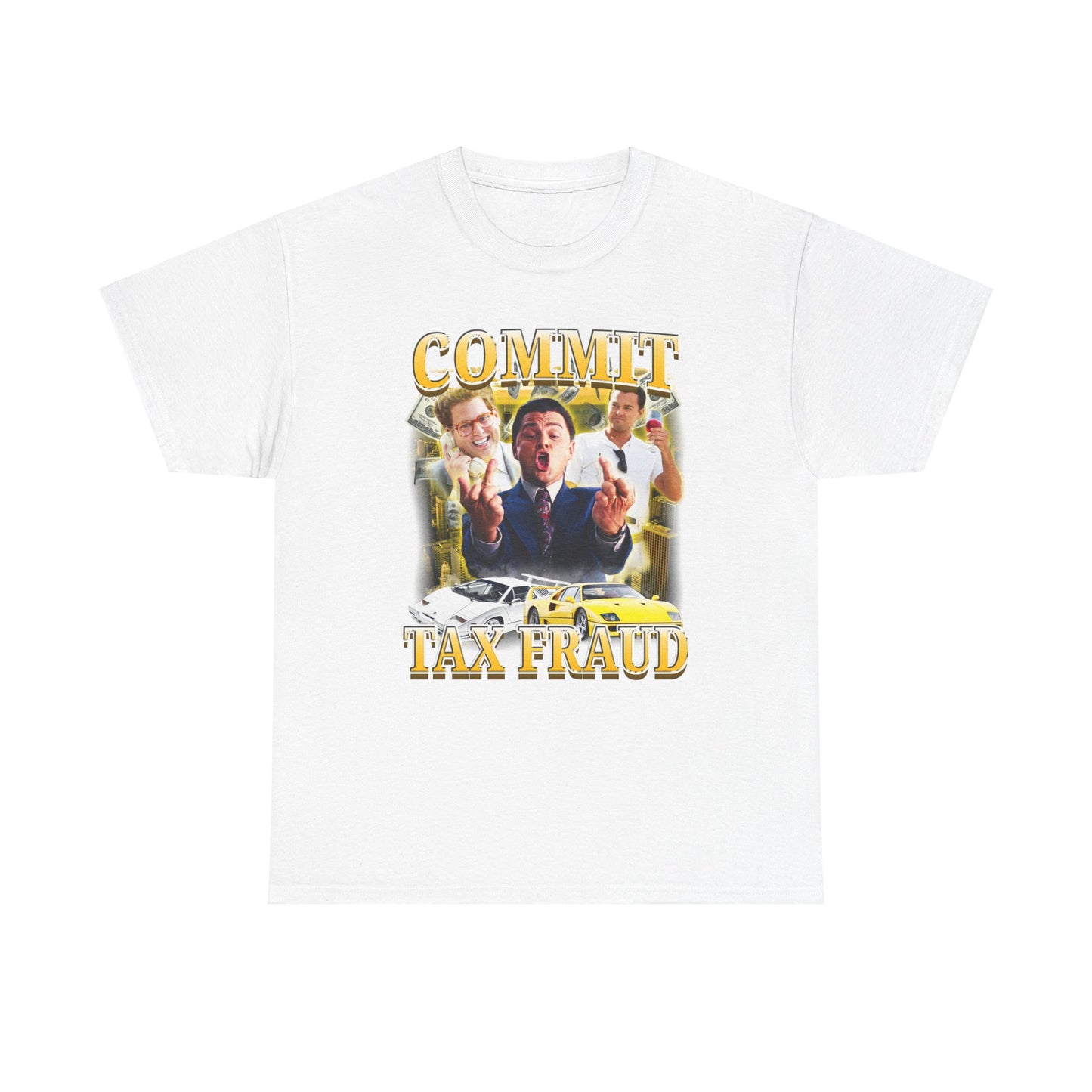 COMMIT TAX FRAUD WOLF OF WALLSTREET SHIRT