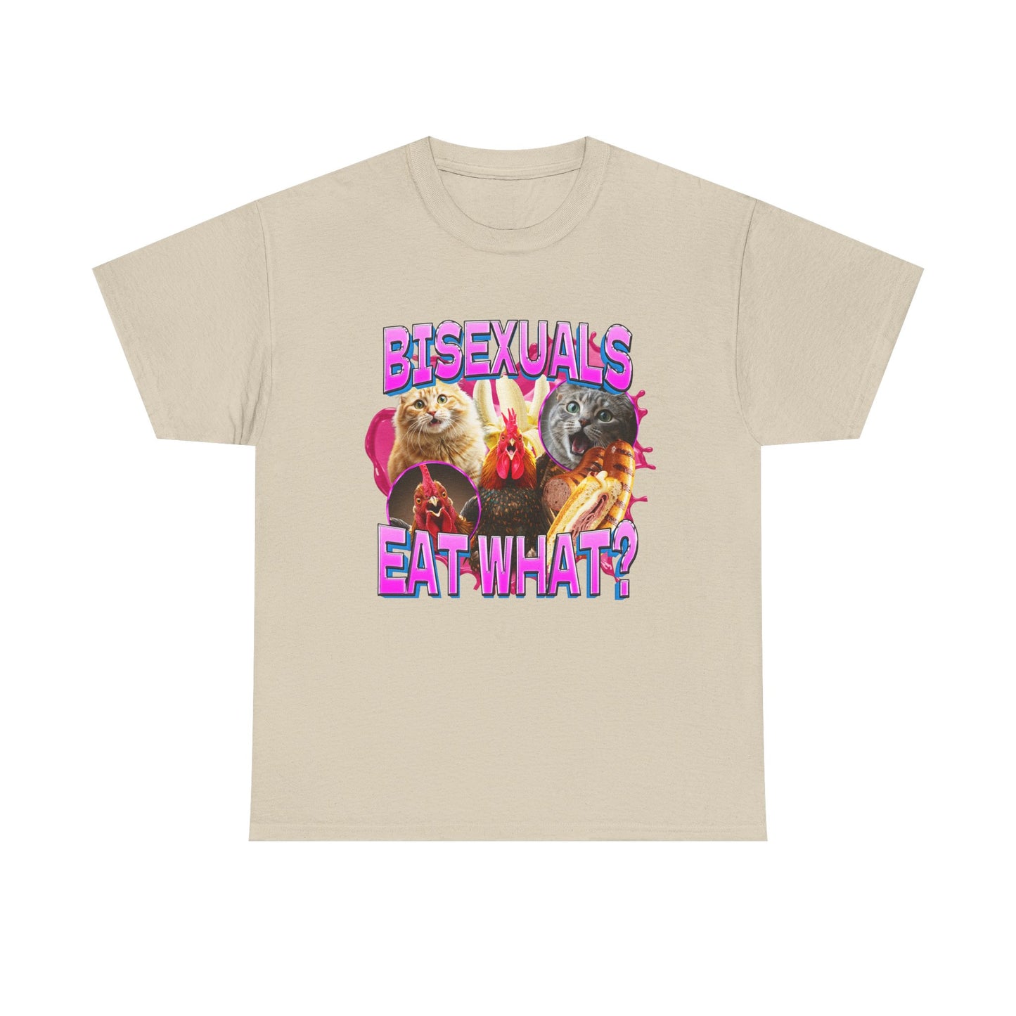 BISEXUALS EAT WHAT SHIRT