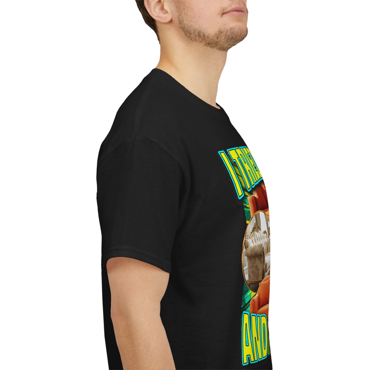 I TRIED SO HARD AND GOT SOFA SHIRT