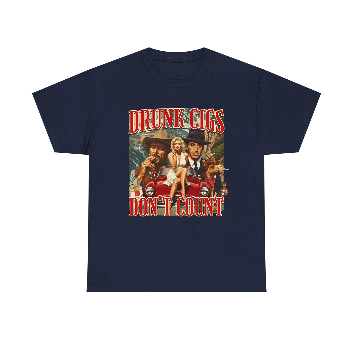 DRUNK CIGS DON'T COUNT SHIRT