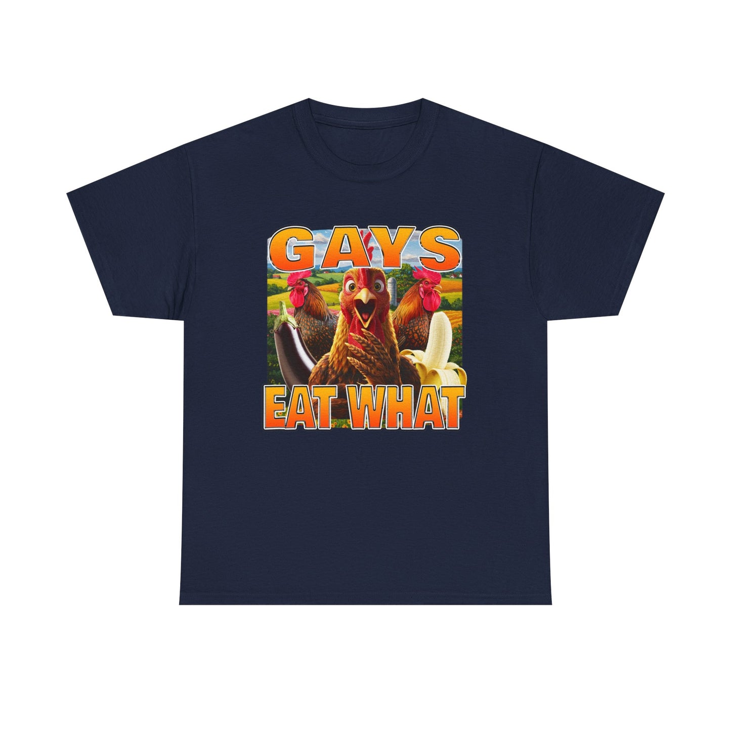 GAYS EAT WHAT SHIRT