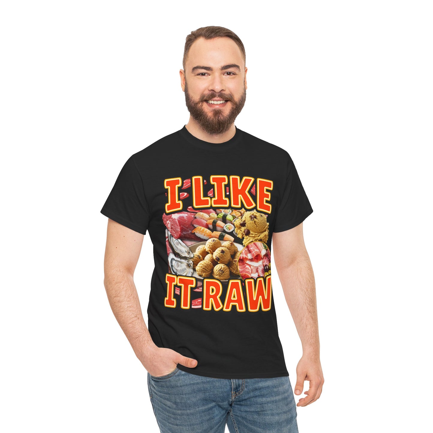 I LIKE IT RAW SHIRT
