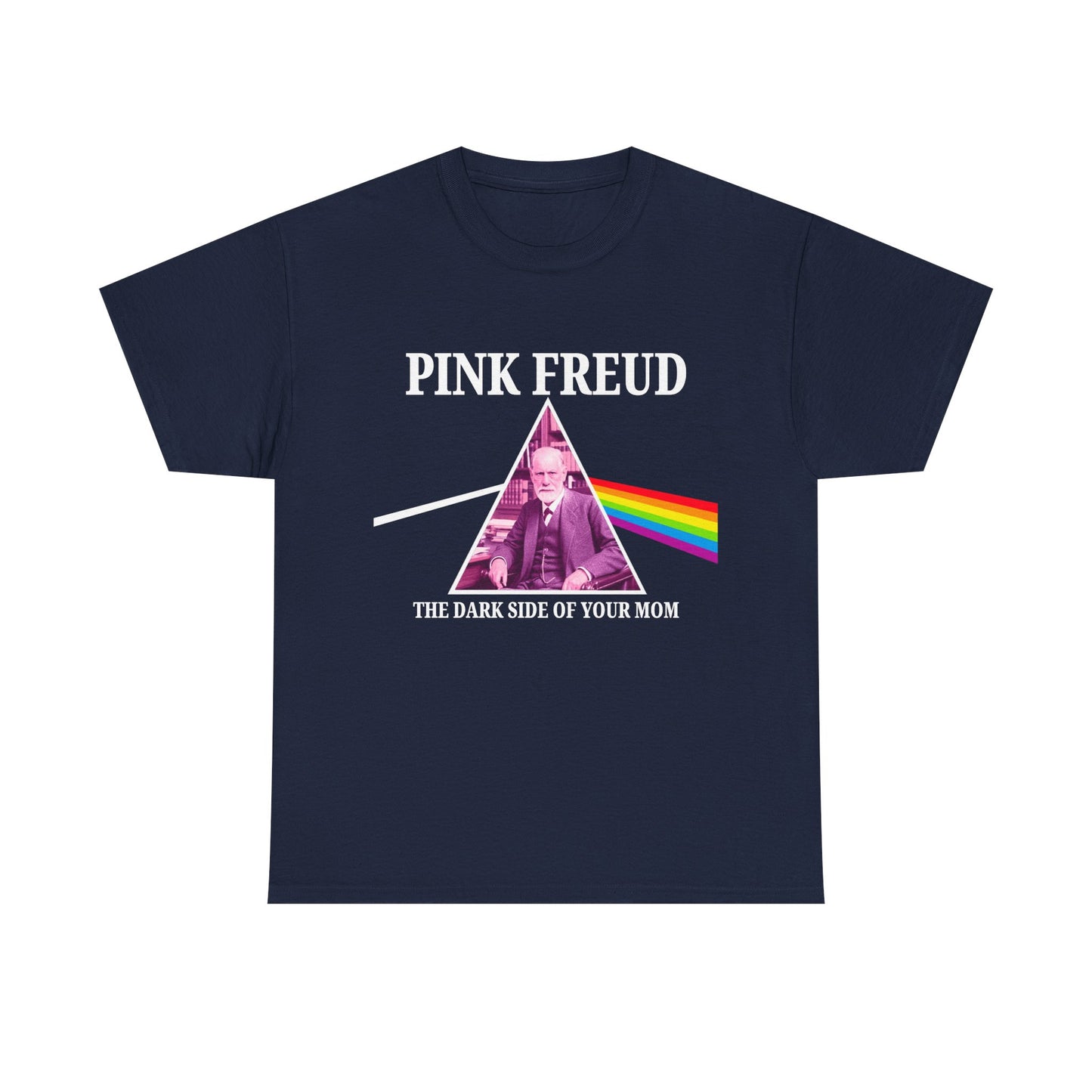 PINK FREUD DARK SIDE OF YOUR MOM SHIRT