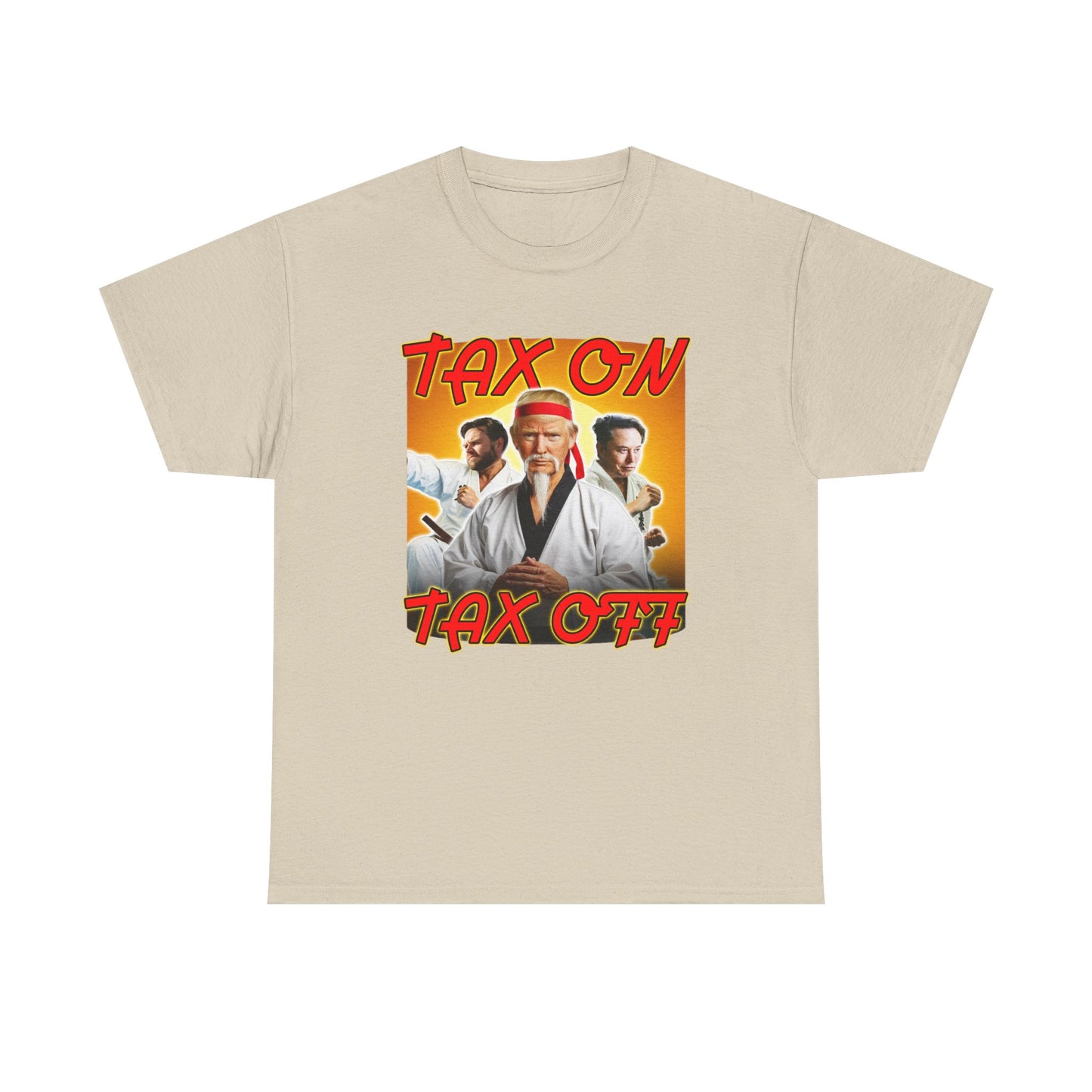 TRUMP TAX ON TAX OFF SHIRT