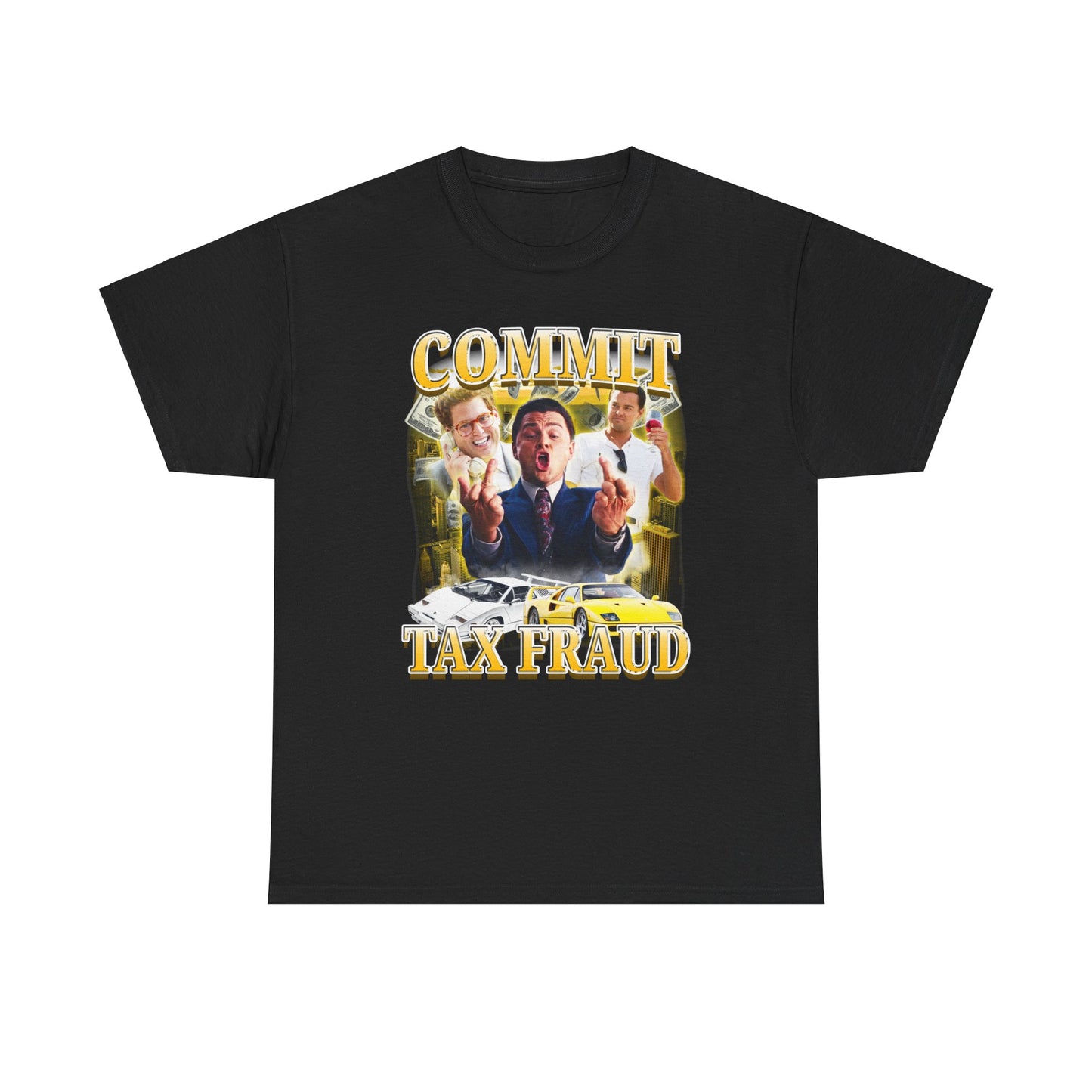 COMMIT TAX FRAUD WOLF OF WALLSTREET SHIRT