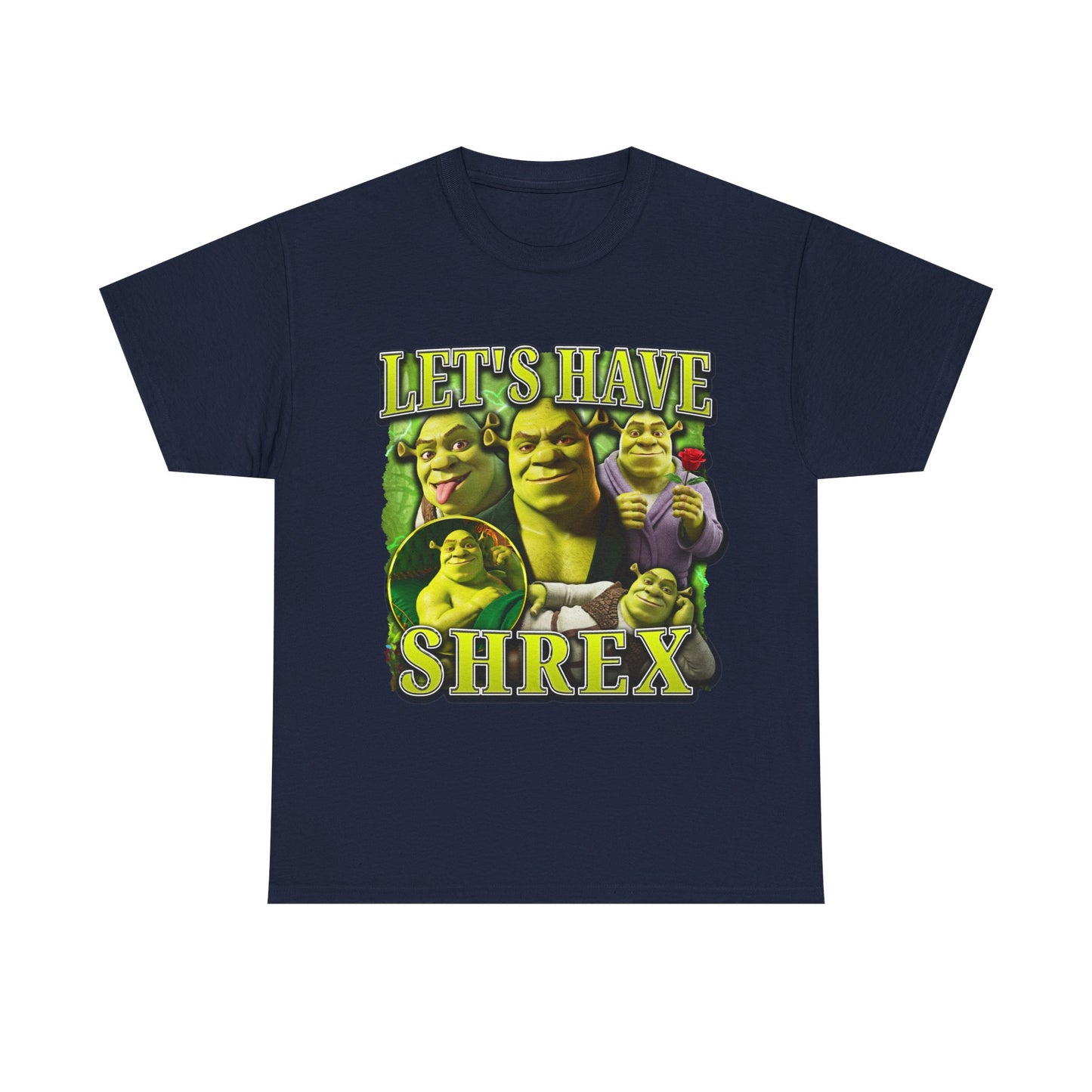 LET'S HAVE SHREX SHIRT