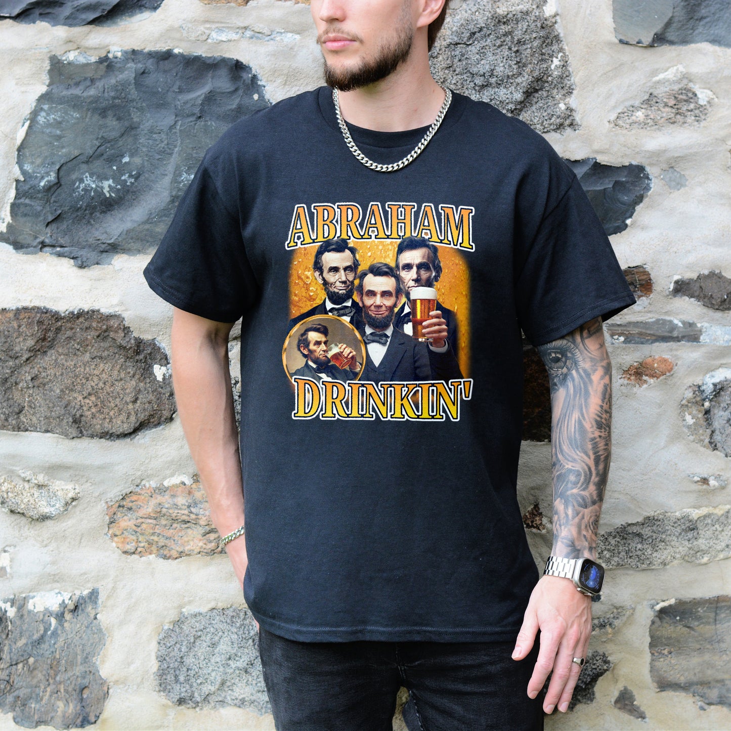 ABRAHAM DRINKIN' BEER DRINKING SHIRT