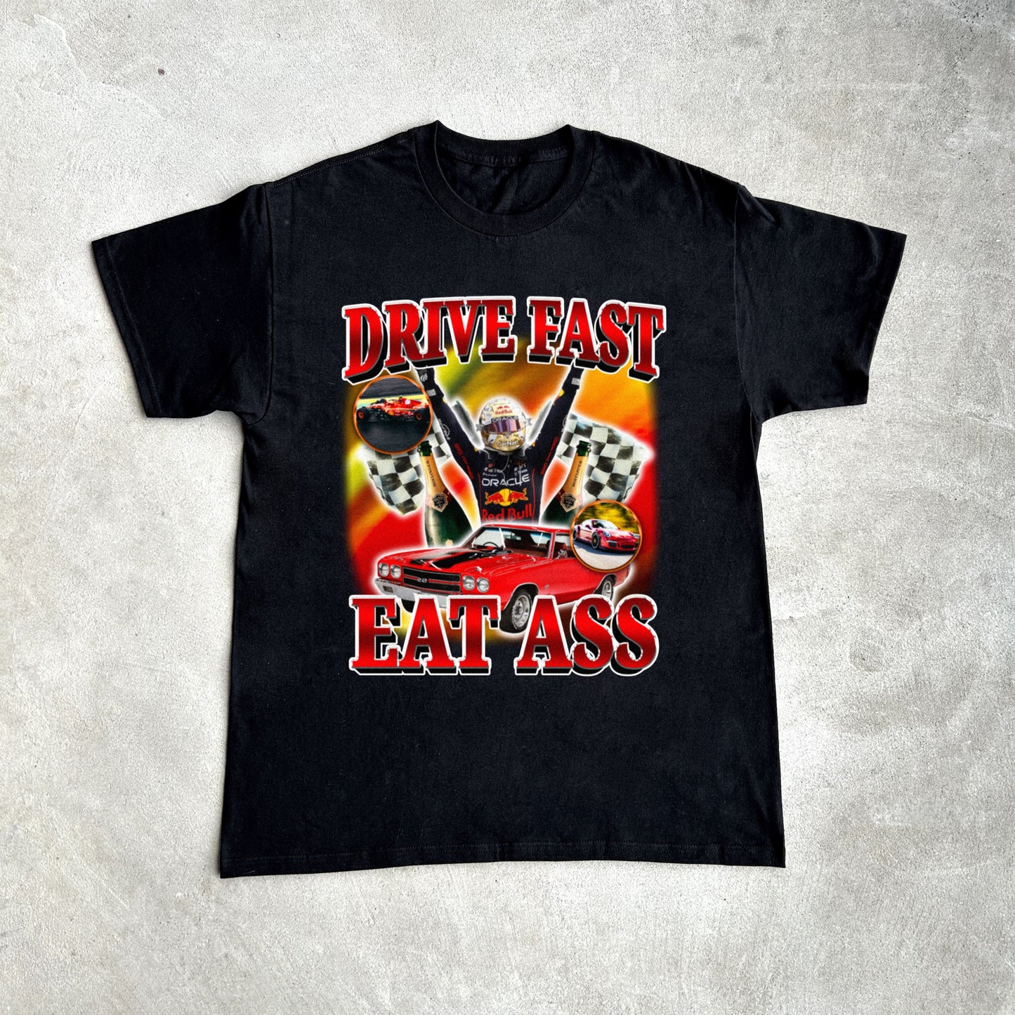 DRIVE FAST EAT ASS SHIRT