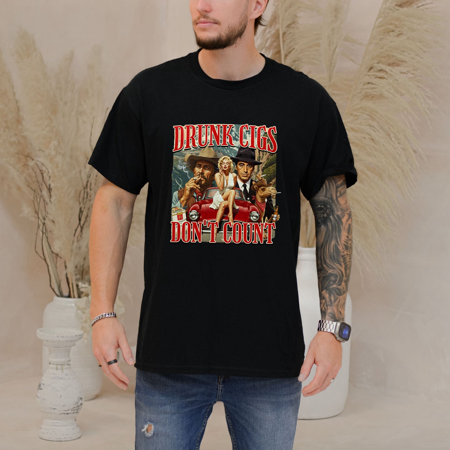 DRUNK CIGS DON'T COUNT SHIRT