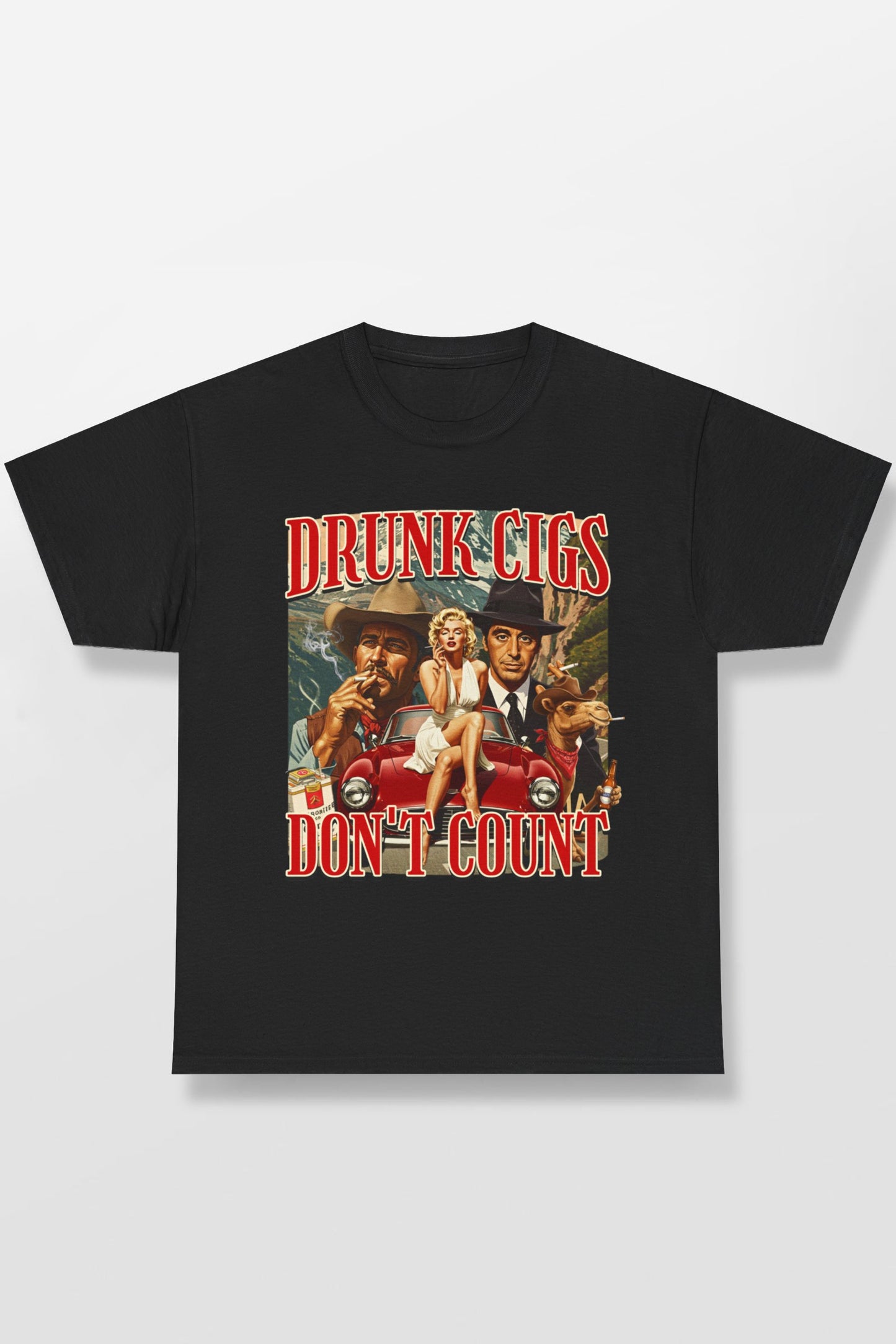 DRUNK CIGS DON'T COUNT SHIRT