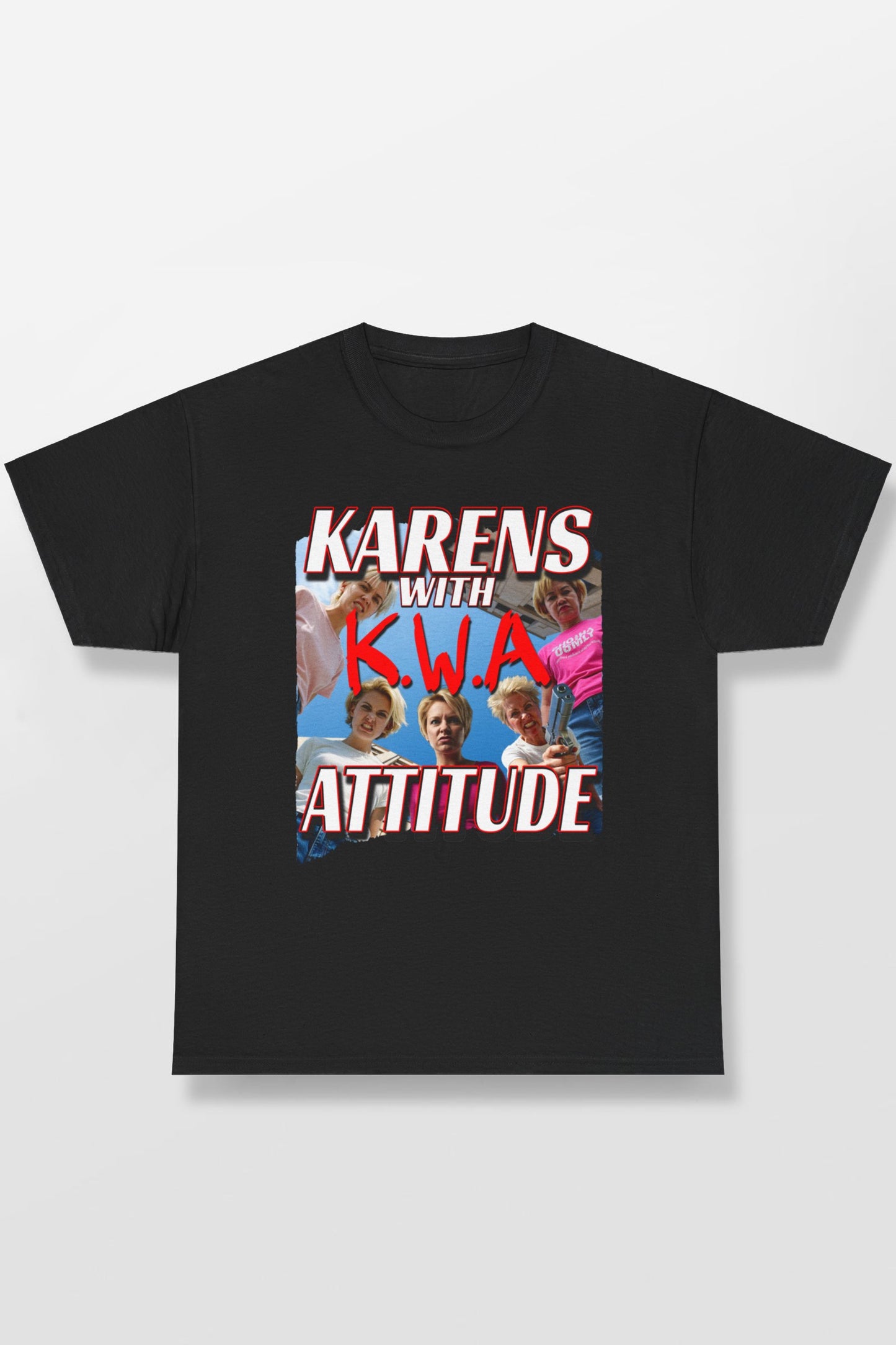 KARENS WITH ATTITUDE NWA SHIRT