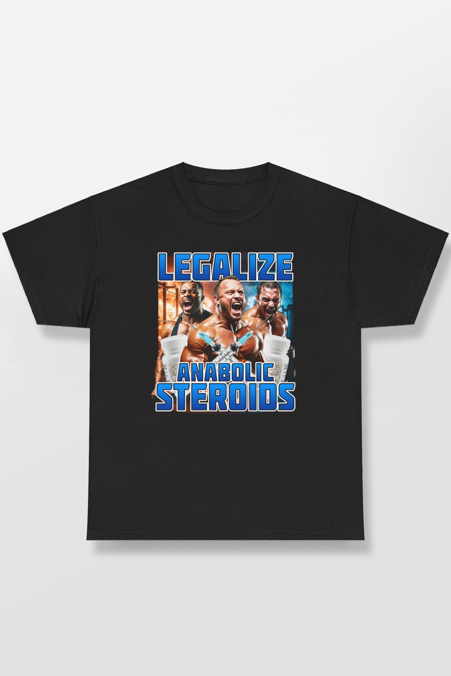 LEGALIZE ANABOLIC STEROIDS SHIRT