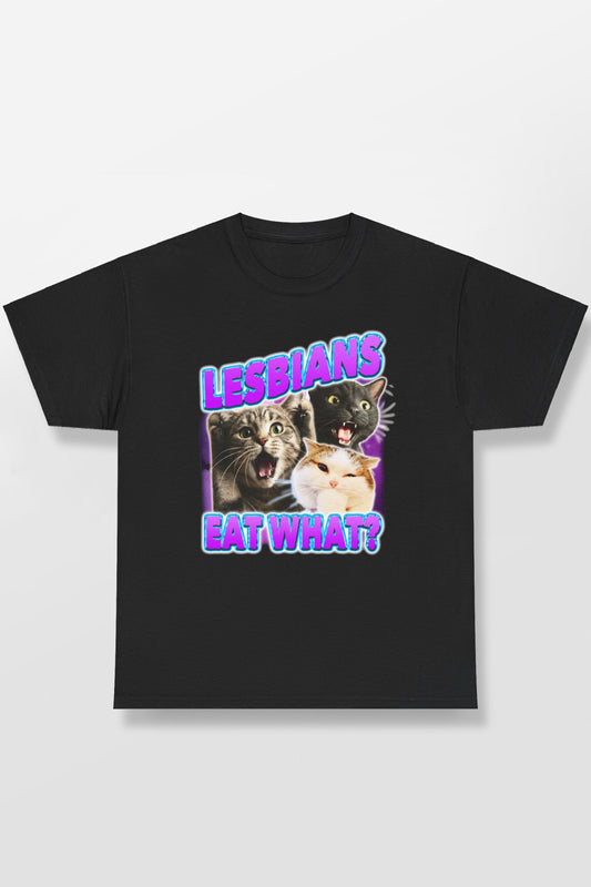 LESBIANS EAT WHAT SHIRT