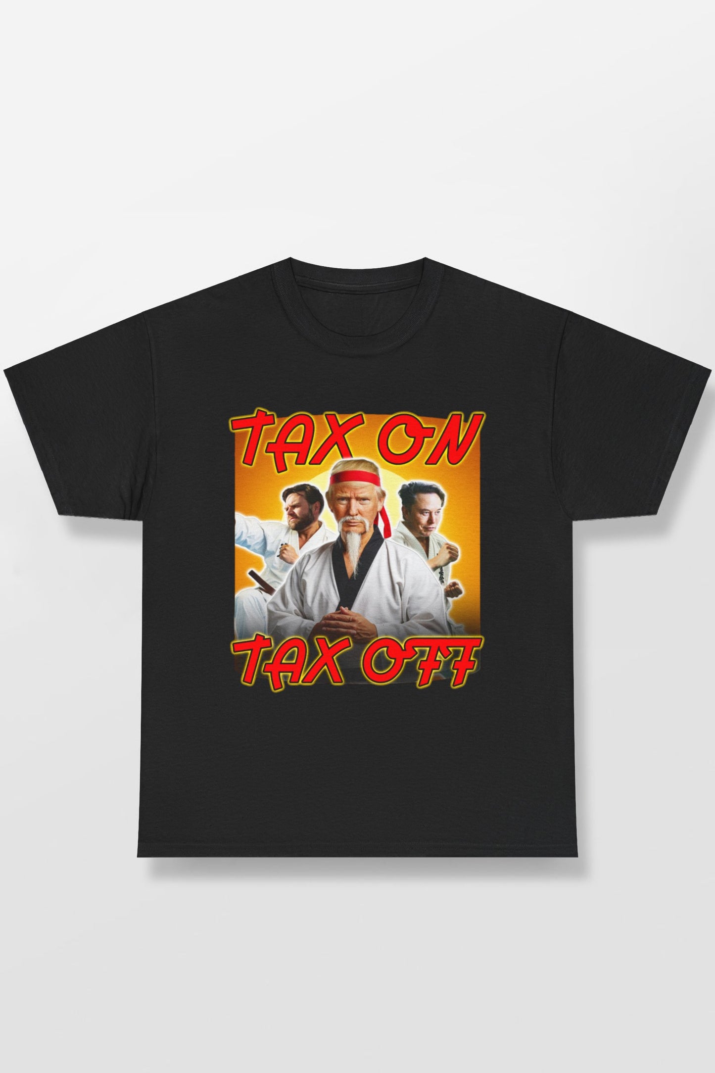 TRUMP TAX ON TAX OFF SHIRT