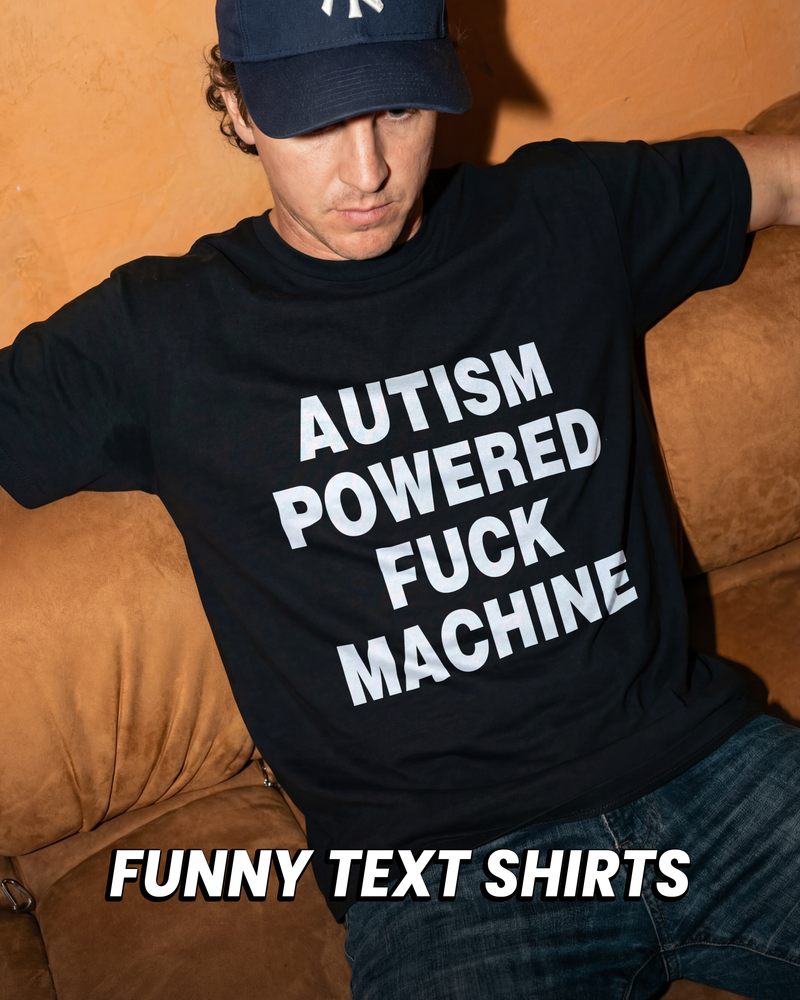 Funny Text T-Shirts