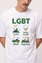 LGBT Let's Golf Bad Together Shirt