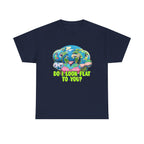 Do I Look Flat To You Earth Shirt