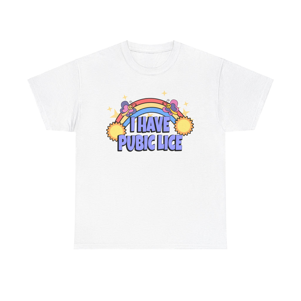 I Have Pubic Lice Shirt