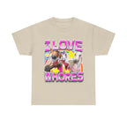 I Love Whores Shirt