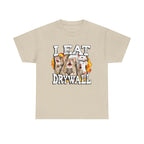 I Eat Drywall Shirt