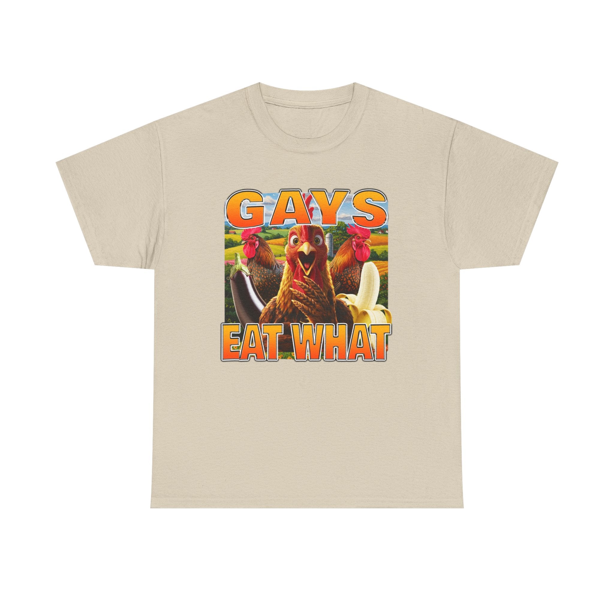 GAYS EAT WHAT SHIRT