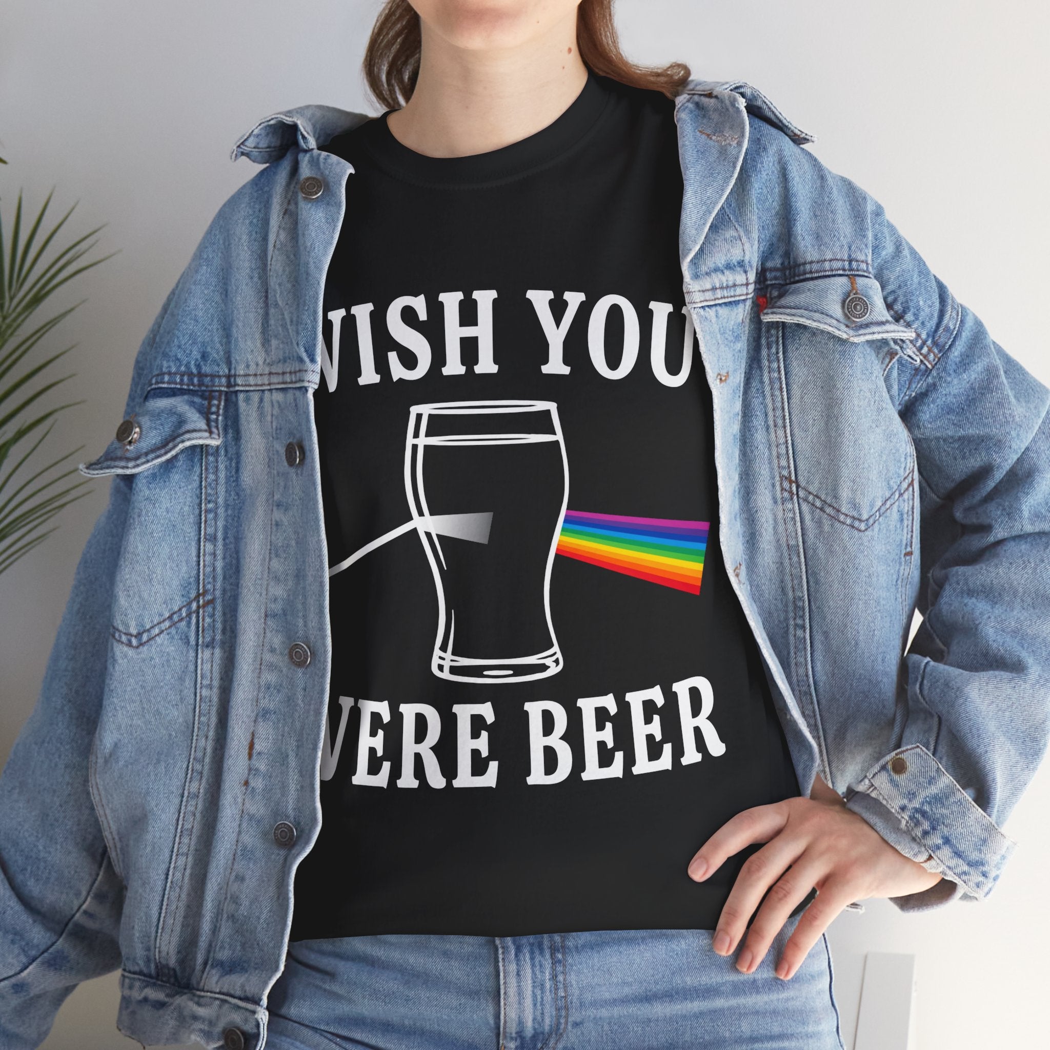 WISH YOU WERE BEER SHIRT