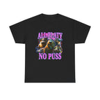 ALL PLATY NO PUSS SHIRT