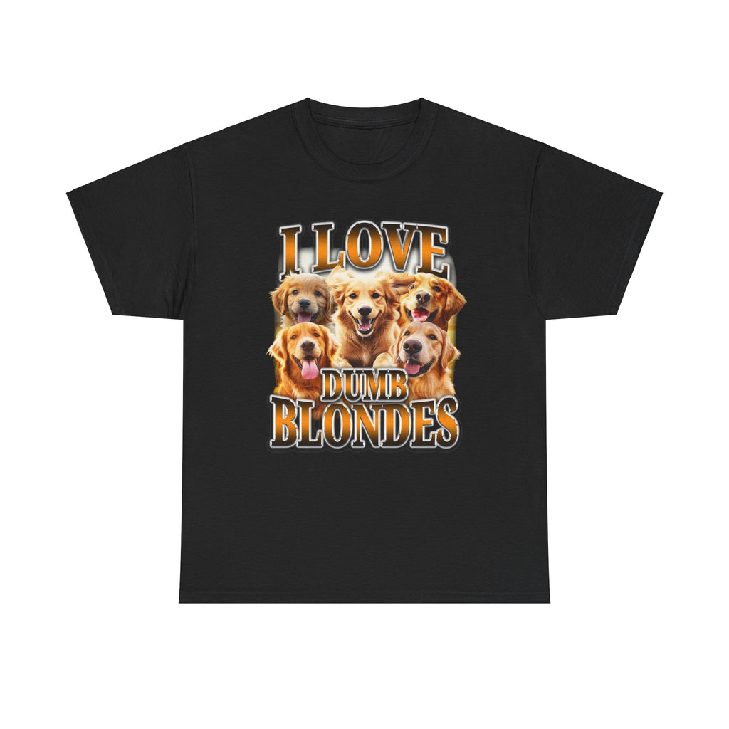 I LOVE DUMB BLONDES DOG SHIRT