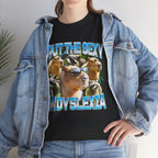 I Put The Sexy In Dyslexia Shirt