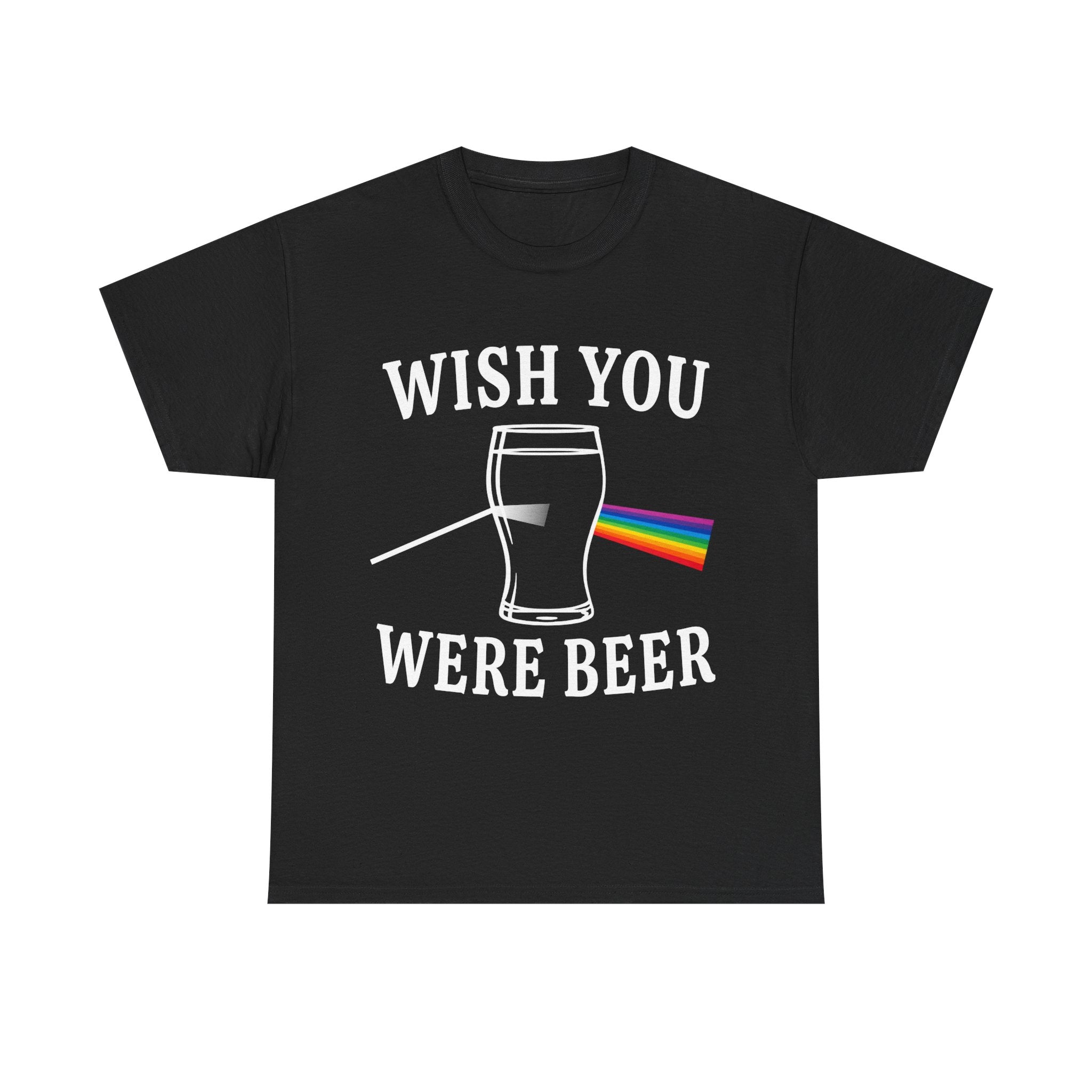 WISH YOU WERE BEER SHIRT