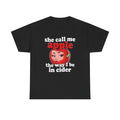 SHE CALL ME APPLE THE WAY I BE IN CIDER SHIRT