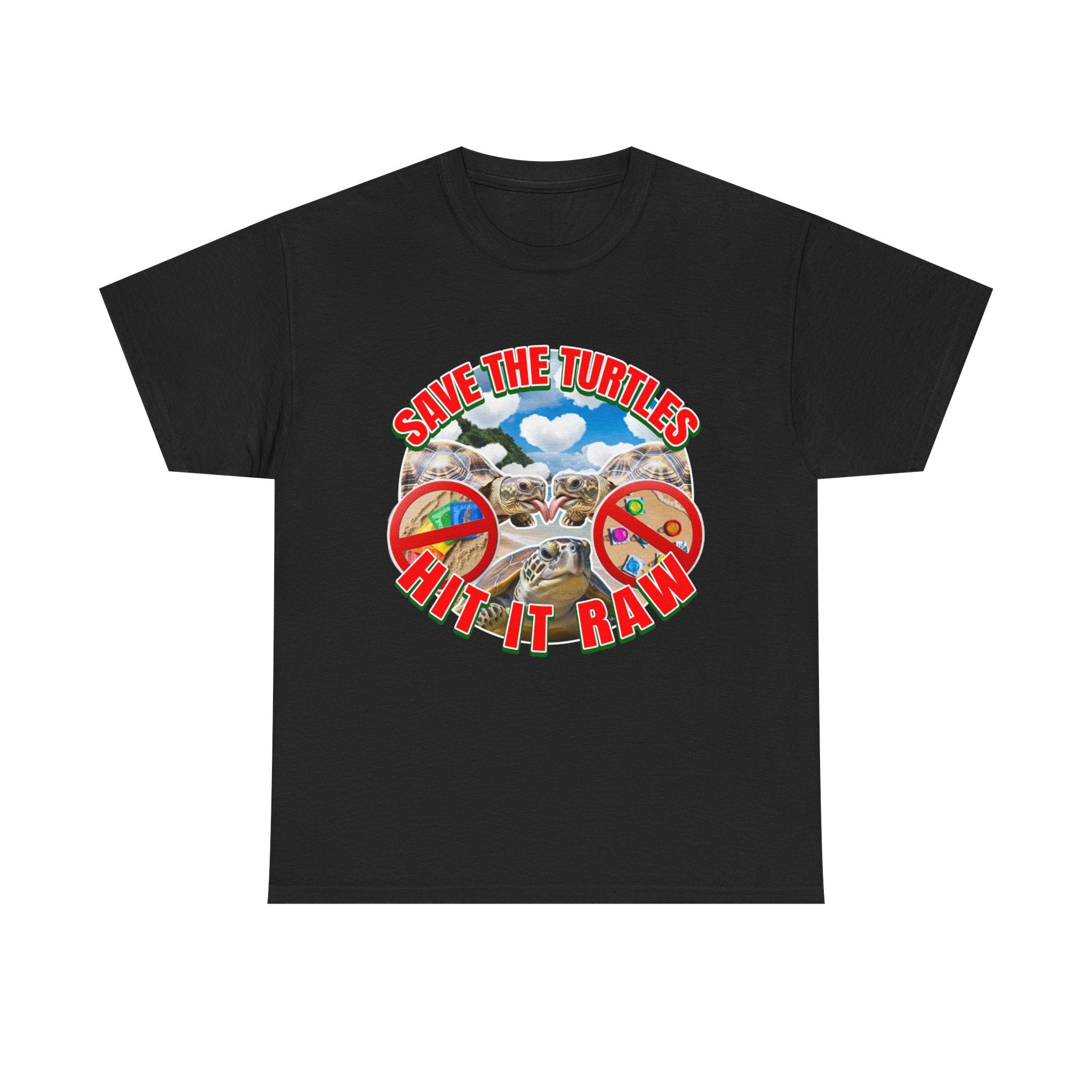 SAVE THE TURTLES HIT IT RAW SHIRT