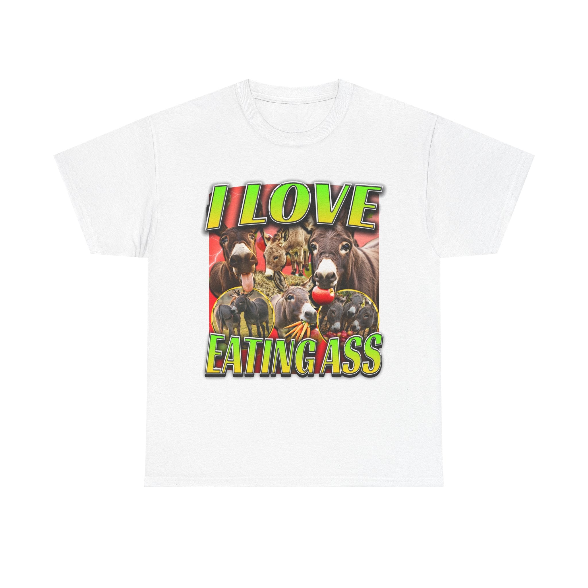 I LOVE EATING ASS SHIRT