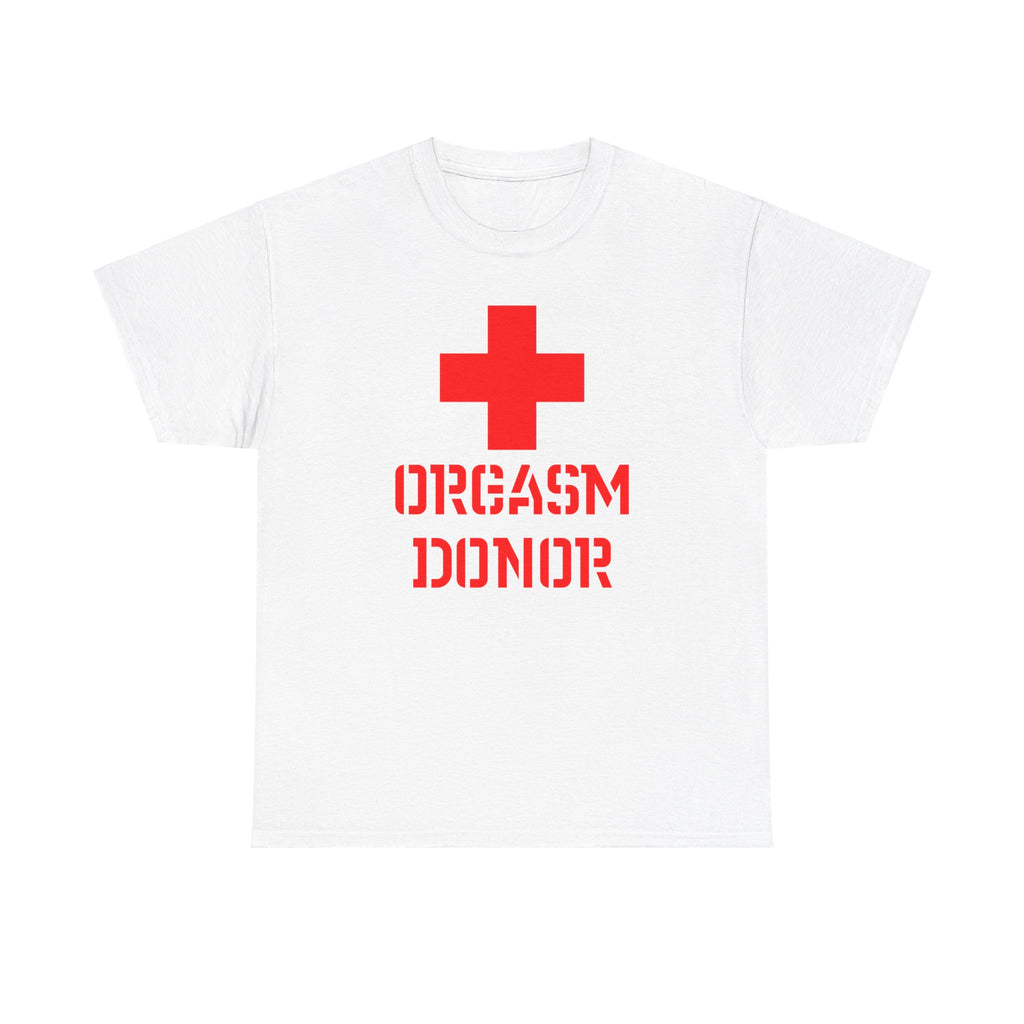 Orgasm Donor Shirt