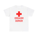Orgasm Donor Shirt
