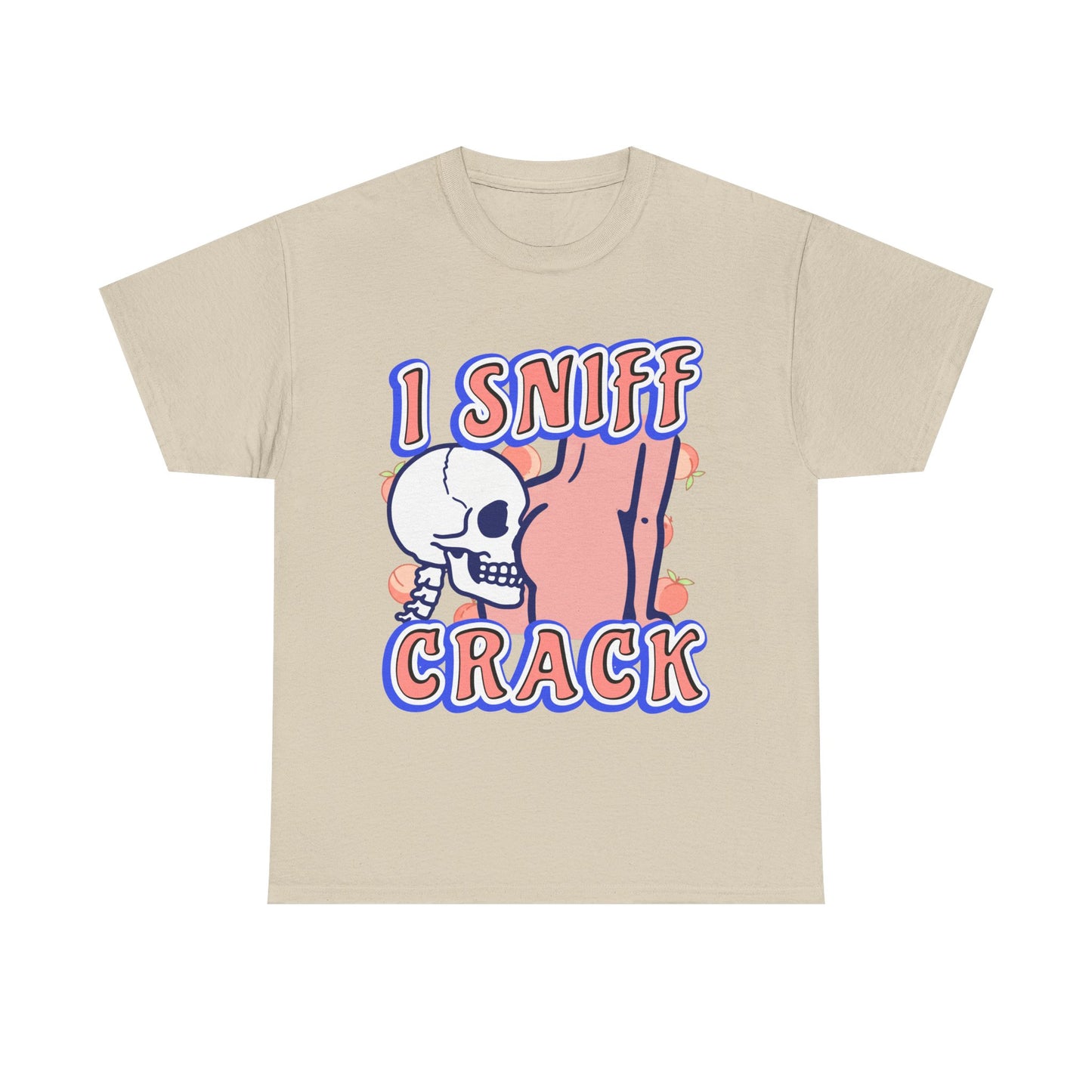I SNIFF CRACK SHIRT